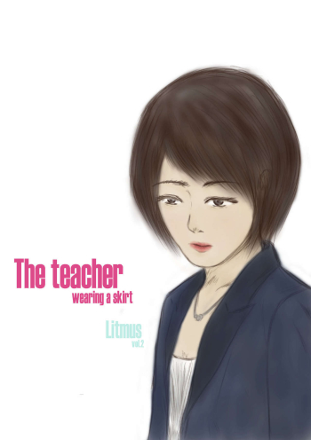 The teacher wearing a skirt