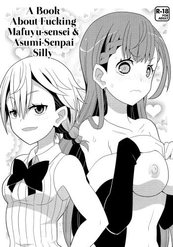 Mafuyu Sensei to Ashumii Senpai o Aheraseru Hon | A Book About Fucking MafuyuSenpai Silly