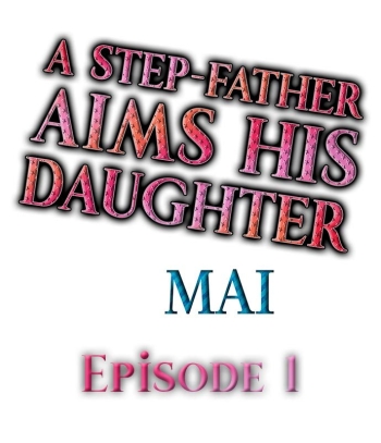 A Step-Father Aims His Daughter Ch. 1