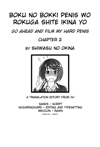 Boku no Bokki Penis o Rokuga Shite Ikina Yo | Go Ahead and Film My Hard Penis Chapter 2