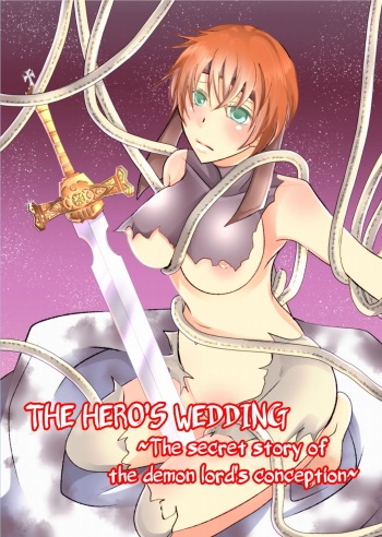 Yuusha no Yomeiri ~Maou Tanjou Hiwa~ | The Hero's Wedding ~The secret story of the demon lord's conception~