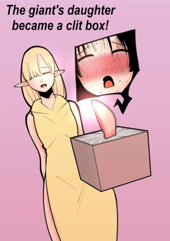 The giant's daughter became a clit box!