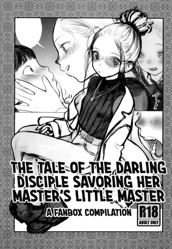 Manadeshi ga Shishou no Shishou o Okuchi de Mederu Ohanashi | The Tale of the Darling Disciple Savoring her Master's little Master.